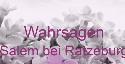 Wahrsagen Salem bei Ratzeburg | Top-Experten für Kartenlegen, Wahrsagen, Hellsehen, Zukunftsdeutung. Wahrsagen Salem bei Ratzeburg | Top-Experten für Kartenlegen, Wahrsagen, Hellsehen, Zukunftsdeutung.